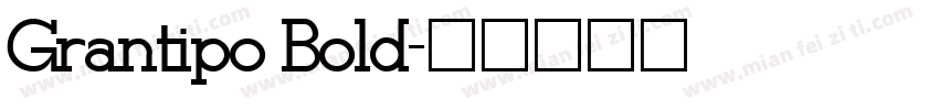 Grantipo Bold字体转换